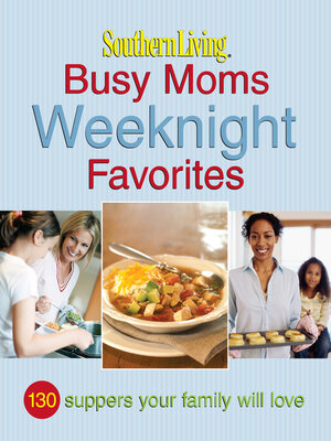 cover image of Busy Moms Weeknight Favorites